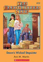 The Baby-Sitters Club #31: Dawn's Wicked Stepsister
