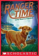 Long Road to Freedom (Ranger in Time #3)