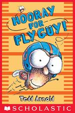 Fly Guy #6: Hooray for Fly Guy!