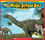 The Magic School Bus Presents: Dinosaurs: A Nonfiction Companion to the Original Magic School Bus Series