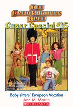 Baby-Sitters' European Vacation (The Baby-Sitters Club: Super Special #15)