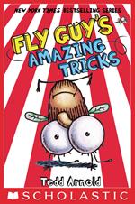 Fly Guy's Amazing Tricks (Fly Guy #14)