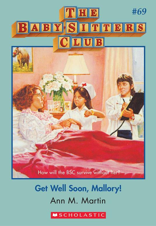 Get Well Soon Mallory (The Baby-Sitters Club #69) - Ann M. Martin - ebook