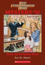 Stacey and the Mystery Money (The Baby-Sitters Club Mystery #10)