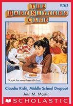 Claudia Kishi, Middle School Drop-Out (The Baby-Sitters Club #101)