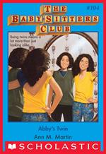 Abby's Twin (The Baby-Sitters Club #104)
