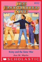 Kristy And The Sister War (The Baby-Sitters Club #112)