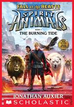 The Burning Tide (Spirit Animals: Fall of the Beasts, Book 4)