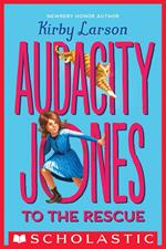 Audacity Jones to the Rescue (Audacity Jones #1)