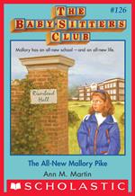 The All-New Mallory Pike (The Baby-Sitters Club #126)