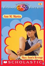 Mary Anne's Revenge (The Baby-Sitters Club Friends Forever #8)