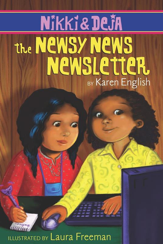 Nikki and Deja: The Newsy News Newsletter - Karen English,Laura Freeman - ebook