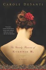 The Unruly Passions Of Eugénie R.