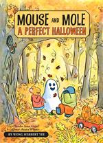 Mouse and Mole: A Perfect Halloween