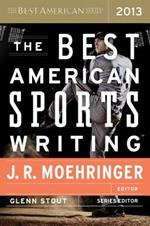 The Best American Sports Writing 2013