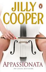 Appassionata: A masterpiece of sex and drama from the Sunday Times bestseller Jilly Cooper
