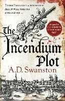 Libro in inglese The Incendium Plot A D Swanston