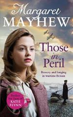 Those In Peril: A dramatic, feel-good and moving WW2 saga, perfect for curling up with