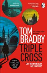 Triple Cross: The unputdownable, race-against-time thriller from the Sunday Times bestselling author of Secret Service