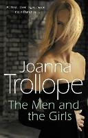 The Men And The Girls: a gripping novel about love, friendship and discontent from one of Britain's best loved authors, Joanna Trollope