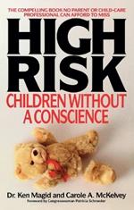 High Risk: Children Without A Conscience