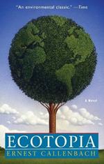 Ecotopia: A Novel