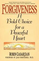 Forgiveness: A Bold Choice for a Peaceful Heart