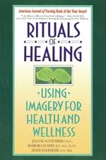 Rituals of Healing: Using Imagery for Health and Wellness