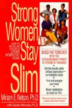 Strong Women Stay Slim: Shed Fat Forever with the Extraordinary Power of Strength Training!