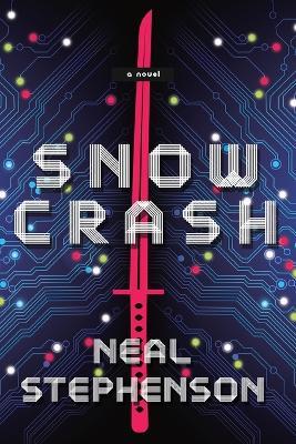 Snow Crash: A Novel - Neal Stephenson - cover