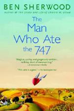 The Man Who Ate the 747: A Novel