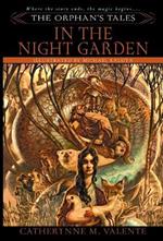 The Orphan's Tales: In the Night Garden