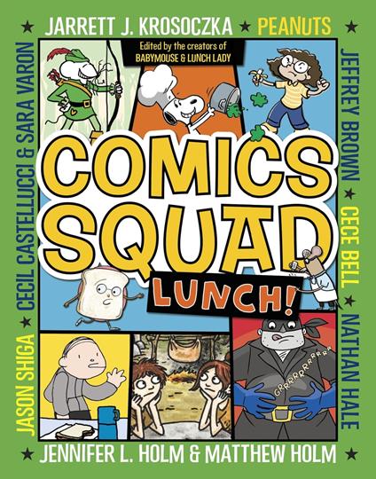 Comics Squad #2: Lunch! - Cece Bell,Matthew Holm,Jarrett J. Krosoczka,Jennifer L. Holm - ebook