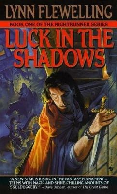 Luck in the Shadows: The Nightrunner Series, Book I - Lynn Flewelling - cover