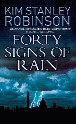 Forty Signs of Rain - Kim Stanley Robinson - cover