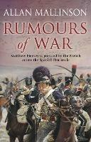 Rumours Of War: (The Matthew Hervey Adventures: 6): An action-packed and captivating military adventure from bestselling author Allan Mallinson
