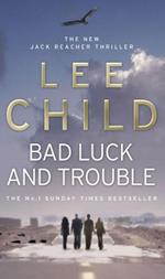 Bad Luck And Trouble: (Jack Reacher 11)