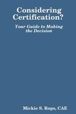 Considering Certification? Your Guide to Making the Decision