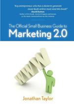 The Official Small Business Guide to Marketing 2.0