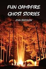 Fun Campfire Ghost Stories