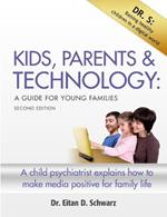 Kids, Parents, and Technology: An Instruction Manual for Young Families