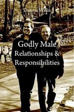 Godly Male Relationships & Responsibilities