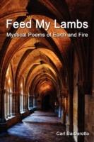 Feed My Lambs Mystical Poems of Earth and Fire