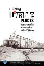 Making Livable Places: Transportation, Preservation and the Limits of Growth