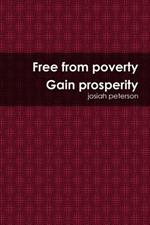 Free from Poverty Gain Prosperity