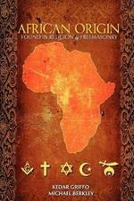 African Origin found in Religion and Freemasonry