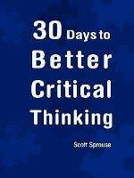 30 Days to Better Critical Thinking