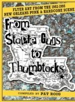 From Staple Guns to Thumbtacks: Flyer Art from the 1982-1995 New Orleans Punk & Hardcore Scene