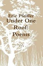 Under One Roof: Poems