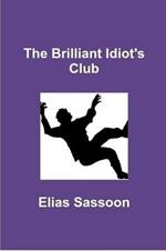 The Brilliant Idiot's Club